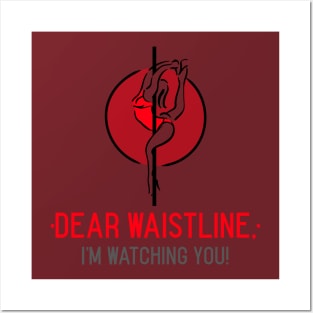 Dear Waistline - Featuring The Pole Dancer Posters and Art